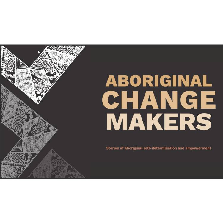 Aboriginal change makers
