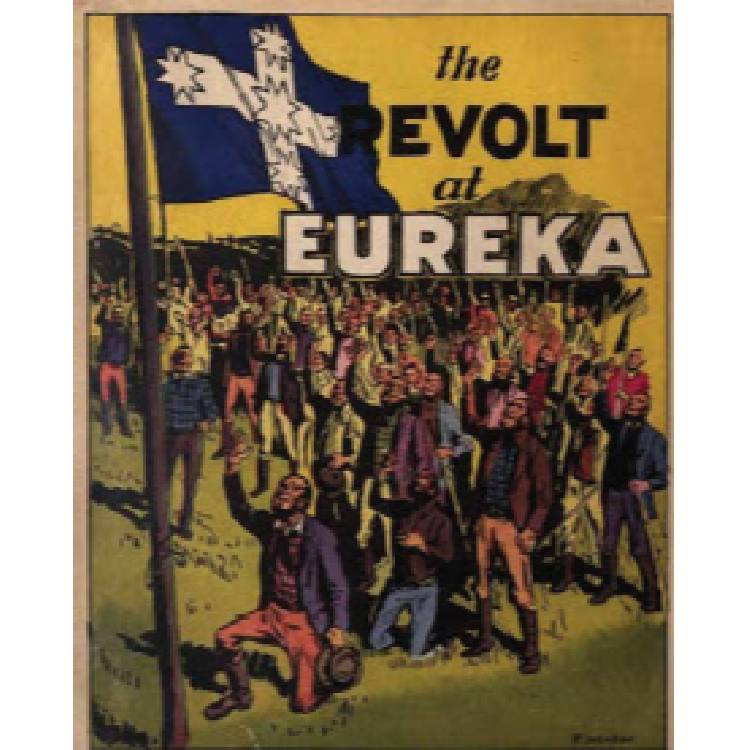 Eureka: Protest, riot, rebellion or revolution?