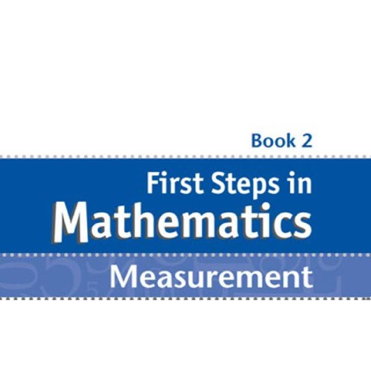 First steps in mathematics: Measurement – Book 2