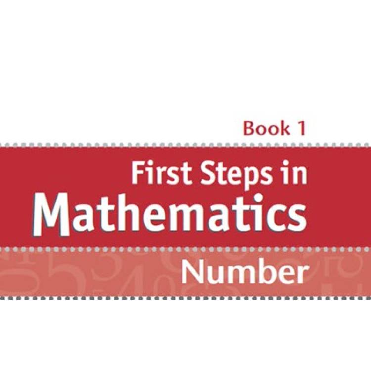 First steps in mathematics: Number – Book 1