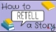 How to retell a story (for kids)