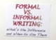Formal vs Informal Writing: What's the Difference and When to Use Them